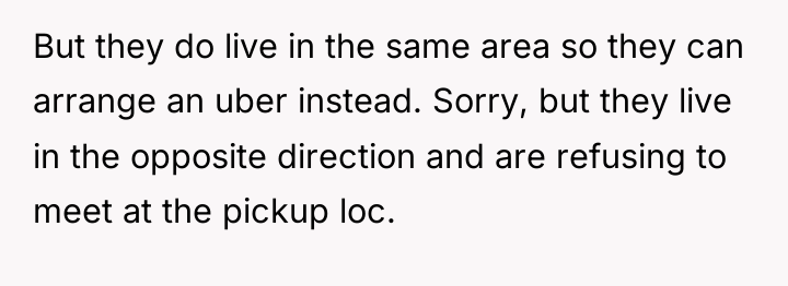 But they do live in the same area so they...
