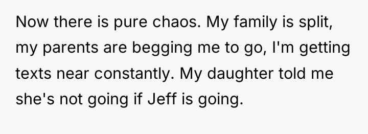 Now there is pure chaos. My family is split, my...