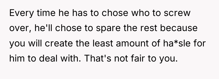 Every time he has to chose who to screw over,...