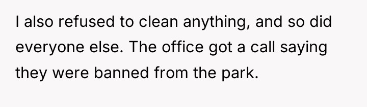 I also refused to clean anything, and so did everyone...
