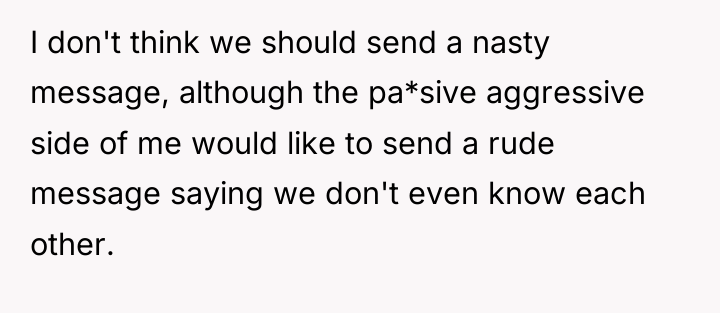 I don't think we should send a nasty message, although...