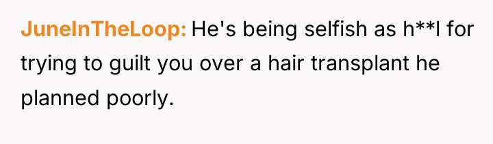 JuneInTheLoop He's being selfish as h**l for trying to guilt...