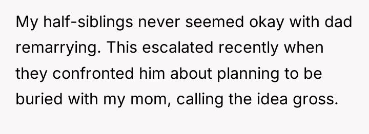 My half-siblings never seemed okay with dad remarrying. This escalated...