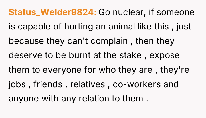 Status_Welder9824 Go nuclear, if someone is capable of hurting an...