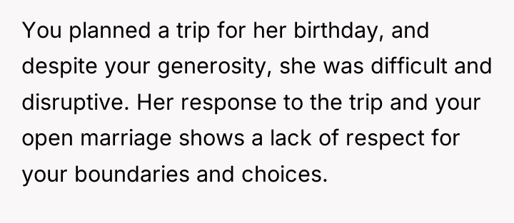 You planned a trip for her birthday, and despite your...