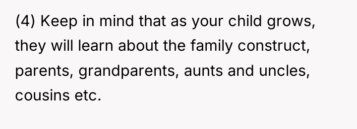 (4) Keep in mind that as your child grows, they...