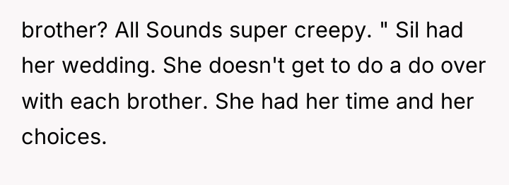 brother? All Sounds super creepy. " Sil had her wedding....