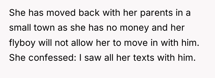 She has moved back with her parents in a small...
