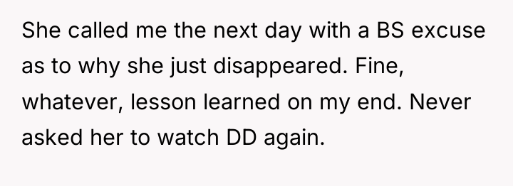 She called me the next day with a BS excuse...