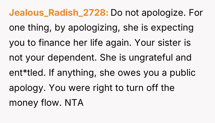 Jealous_Radish_2728 Do not apologize. For one thing, by apologizing, she...