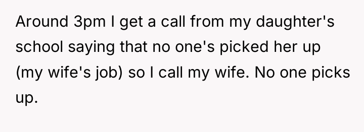 Around 3pm I get a call from my daughter's school...