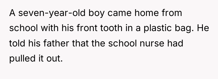 A seven-year-old boy came home from school with his front...