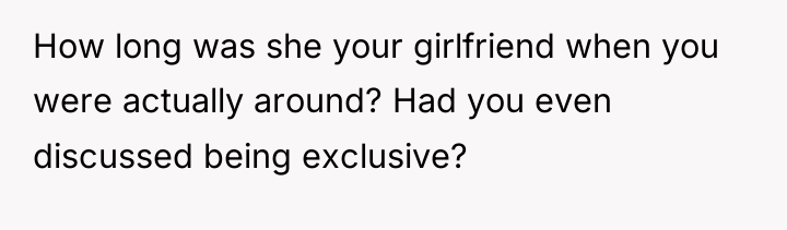 How long was she your girlfriend when you were actually...