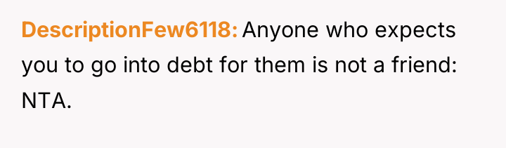 DescriptionFew6118 Anyone who expects you to go into debt for...