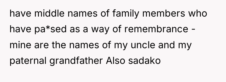 have middle names of family members who have pa*sed as...