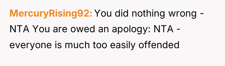 MercuryRising92 You did nothing wrong - NTA You are owed...