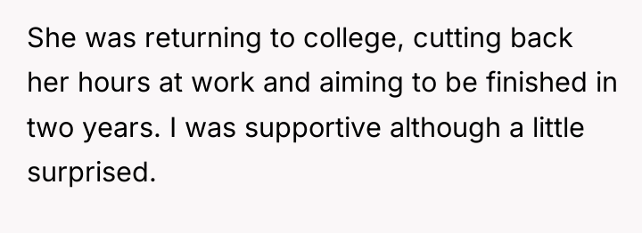 She was returning to college, cutting back her hours at...