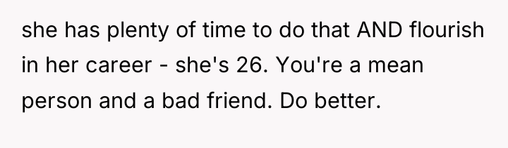 she has plenty of time to do that AND flourish...