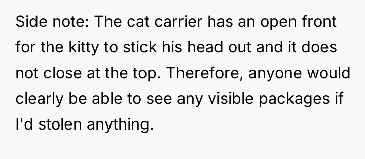 Side note: The cat carrier has an open front for...