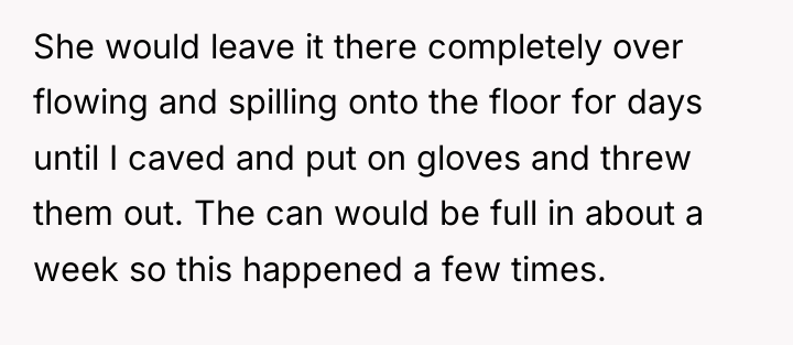 She would leave it there completely over flowing and spilling...