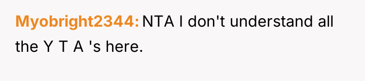 Myobright2344 NTA I don't understand all the Y T A...