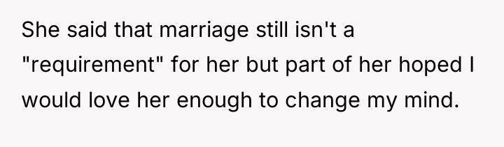 She said that marriage still isn't a "requirement" for her...