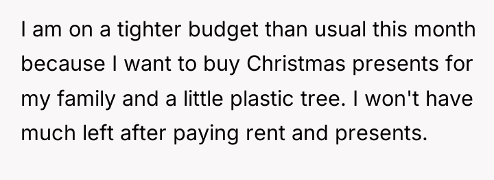 I am on a tighter budget than usual this month...