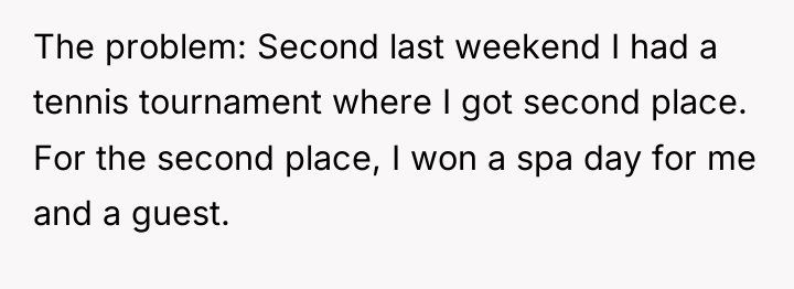 The problem: Second last weekend I had a tennis tournament...