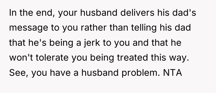 In the end, your husband delivers his dad's message to...
