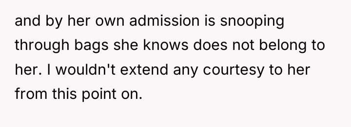and by her own admission is snooping through bags she...