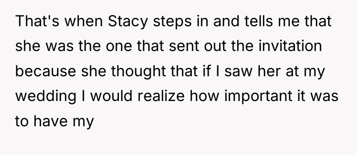 That's when Stacy steps in and tells me that she...