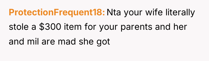 ProtectionFrequent18 Nta your wife literally stole a $300 item for...