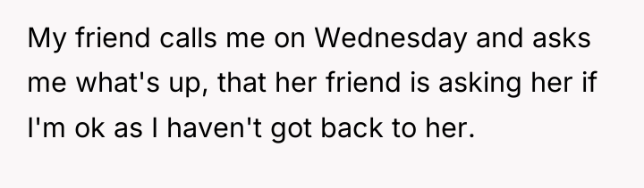 My friend calls me on Wednesday and asks me what's...