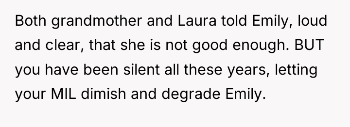 Both grandmother and Laura told Emily, loud and clear, that...