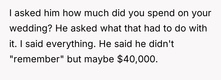 I asked him how much did you spend on your...
