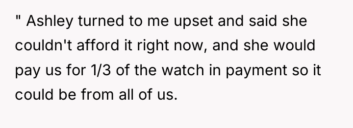 " Ashley turned to me upset and said she couldn't...