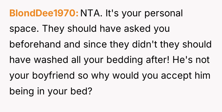 BlondDee1970 NTA. It's your personal space. They should have asked...
