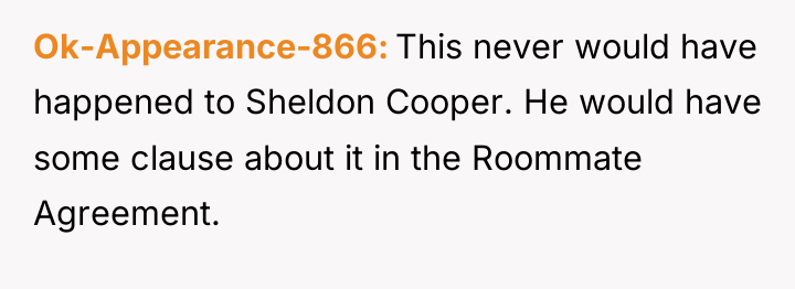 Ok-Appearance-866 This never would have happened to Sheldon Cooper. He...