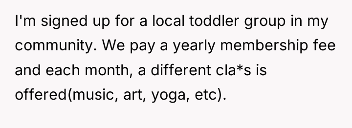 I'm signed up for a local toddler group in my...