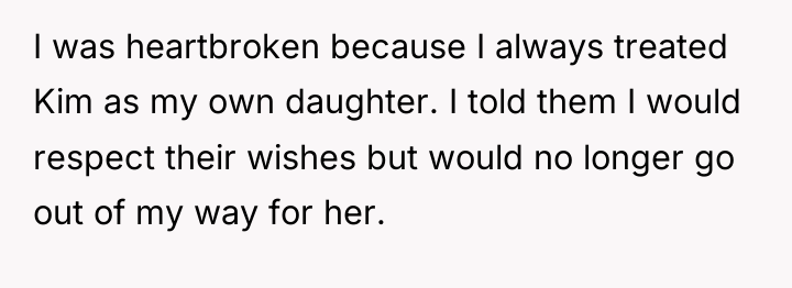 I was heartbroken because I always treated Kim as my...