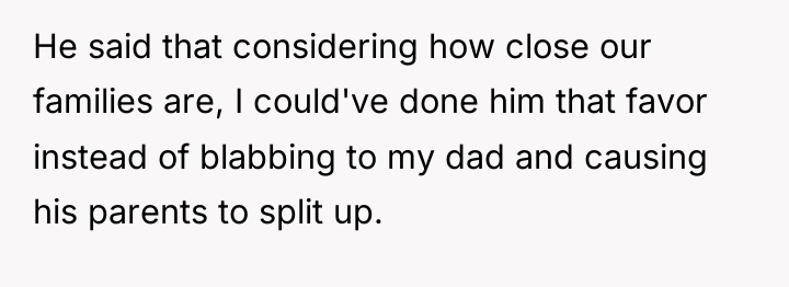 He said that considering how close our families are, I...