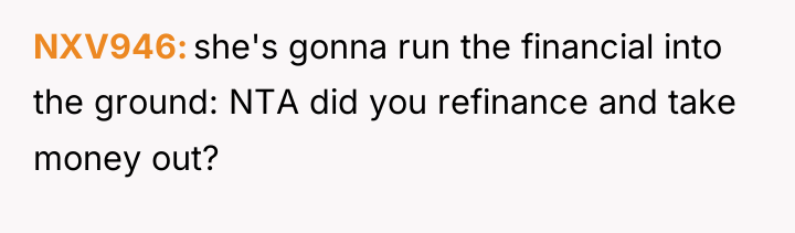 NXV946 she's gonna run the financial into the ground: NTA...