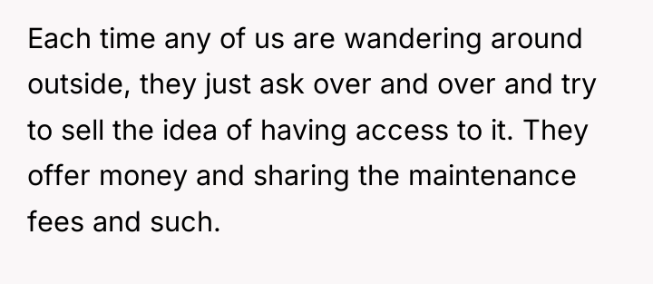 Each time any of us are wandering around outside, they...