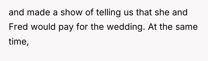 and made a show of telling us that she and...