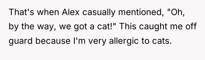 That's when Alex casually mentioned, "Oh, by the way, we...
