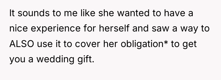 It sounds to me like she wanted to have a...