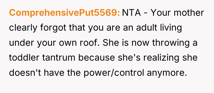 ComprehensivePut5569 NTA - Your mother clearly forgot that you are...