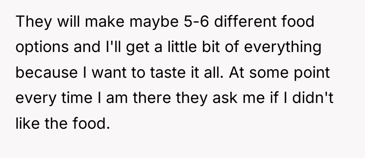 They will make maybe 5-6 different food options and I'll...