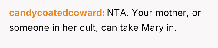 candycoatedcoward NTA. Your mother, or someone in her cult, can...