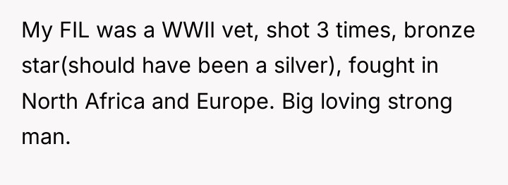 My FIL was a WWII vet, shot 3 times, bronze...